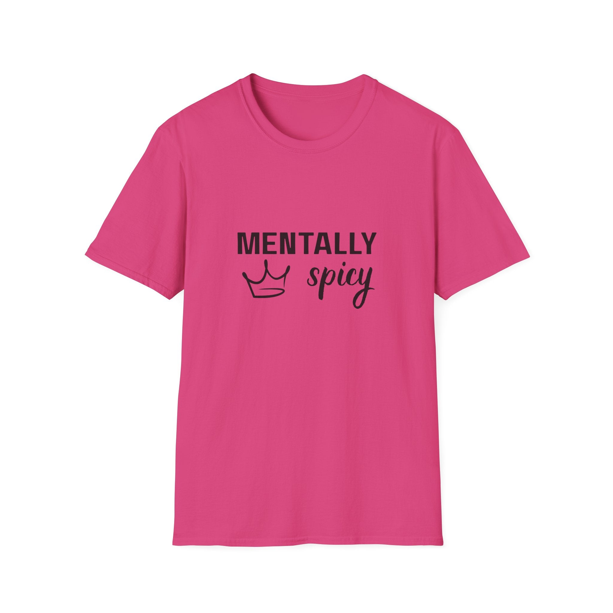 Mentally Spicy T-Shirt — Funny Crown Graphic Tee for Sassy Women