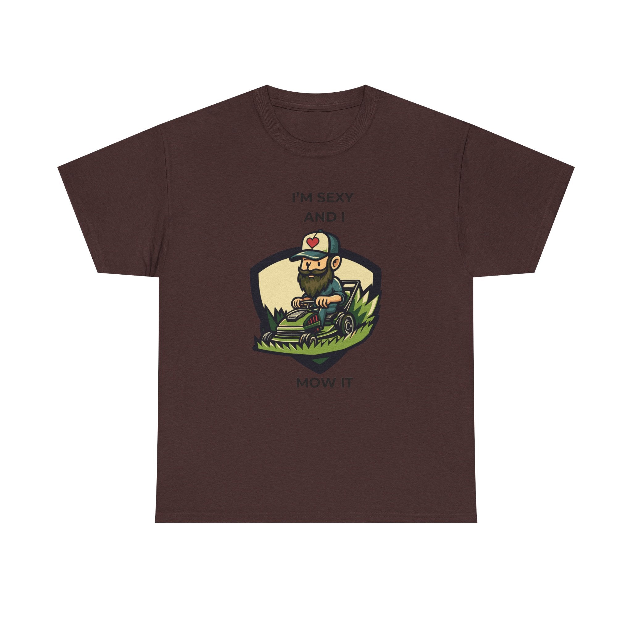 Funny Lawn Care T-Shirt — "I'm Sexy and I Mow It" Gardening Tee