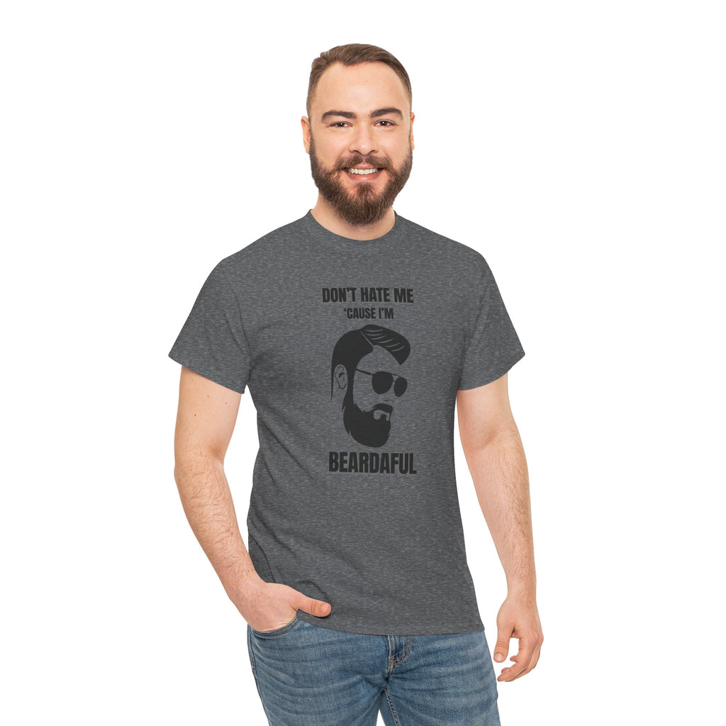 Beardaful T-Shirt - "Don’t Hate Me Because I’m Beardaful"
