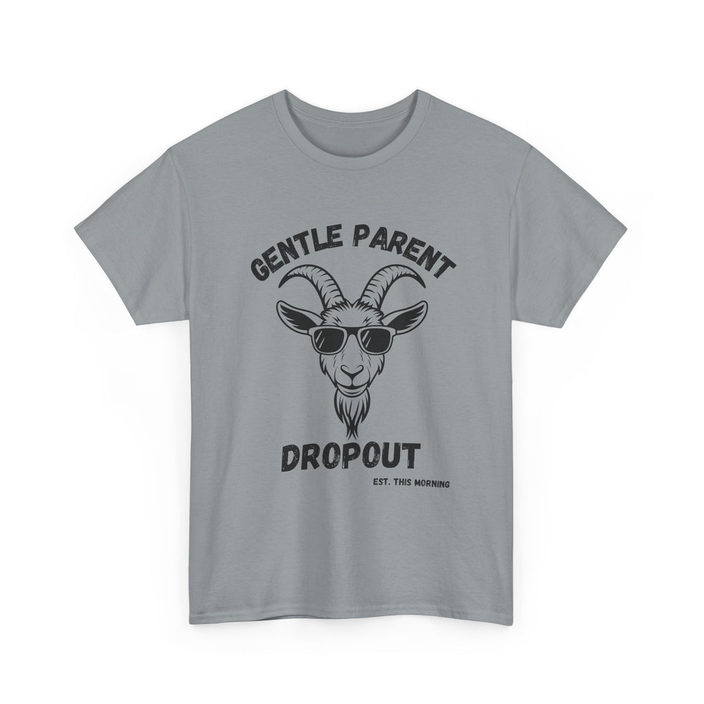Gentle Parent Dropout Goat T-Shirt — Funny Parenting Tee with Sunglasses Goat Design