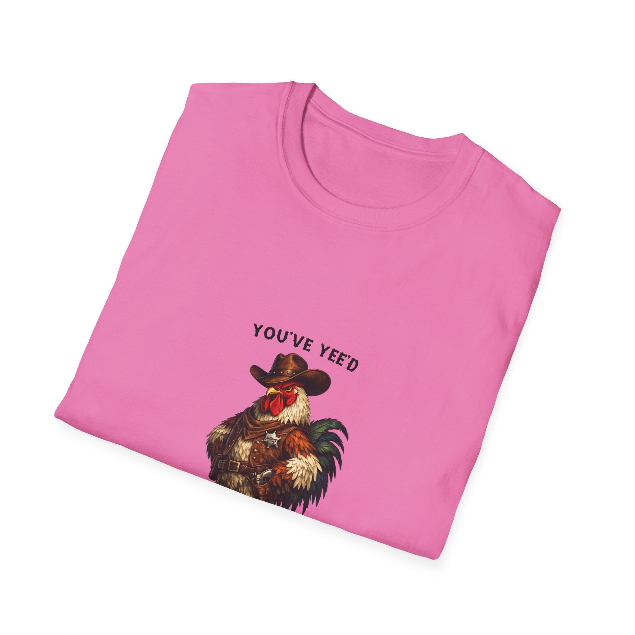 Rooster Joke T-Shirt — “You’ve yeed Your Last Haw” Funny Farm Animal Tee