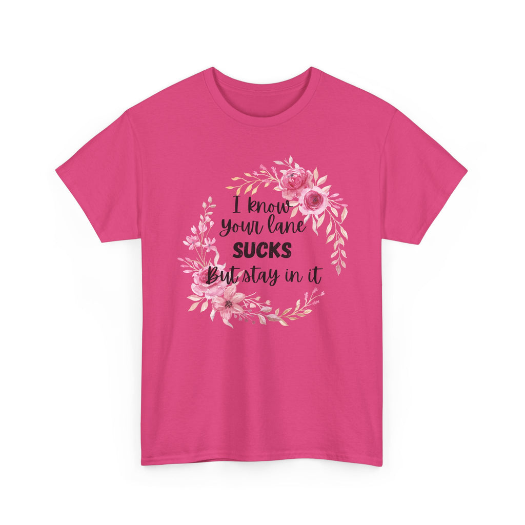 Stay in Your Lane T-shirt