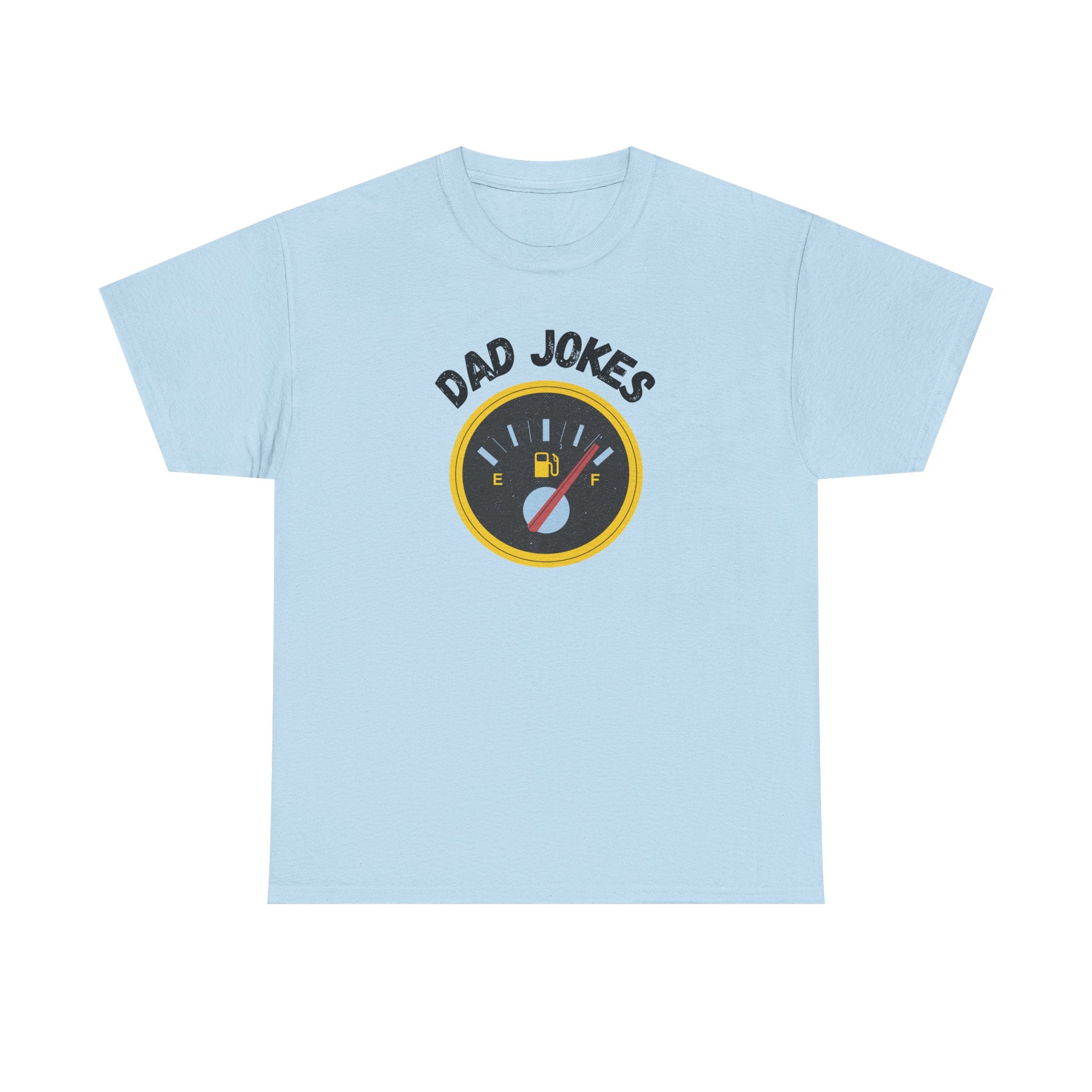 Dad Jokes Fuel Gauge T-Shirt — Funny Father's Day Tee for Dads & Humor Lovers