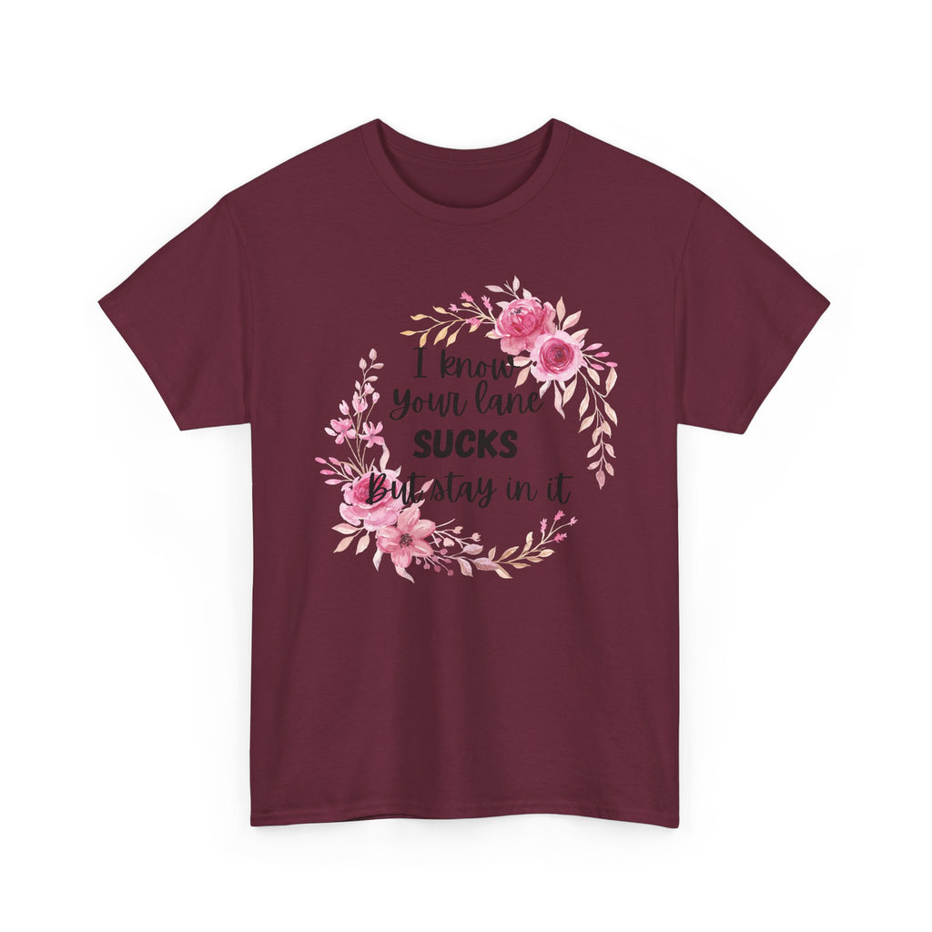 Stay in Your Lane T-shirt