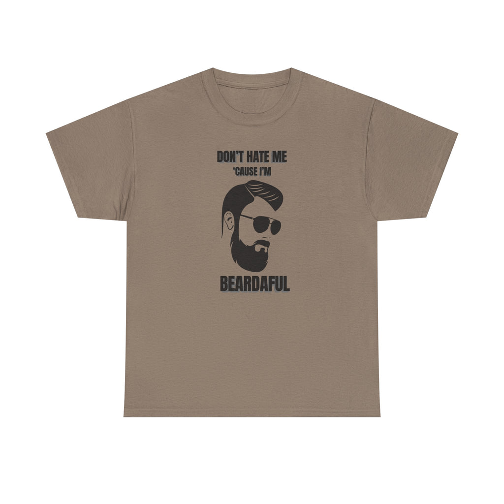 Beardaful T-Shirt - "Don’t Hate Me Because I’m Beardaful"