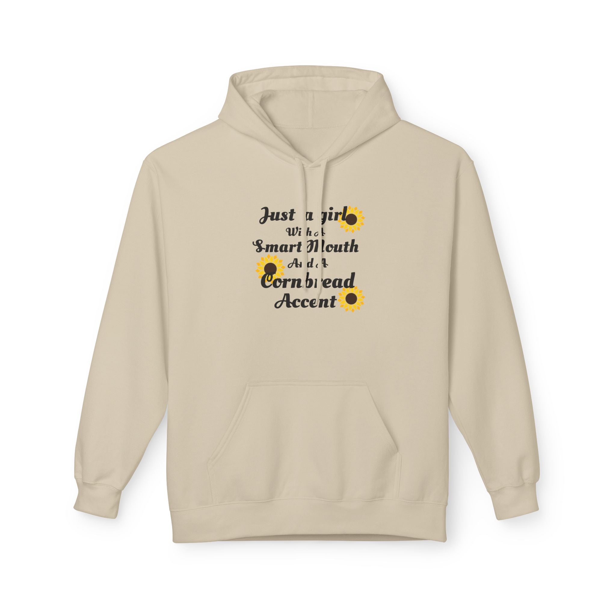 Cornbread Accent Hoodie — "Just a girl with a smart mouth & a cornbread accent" Sunflower Pullover