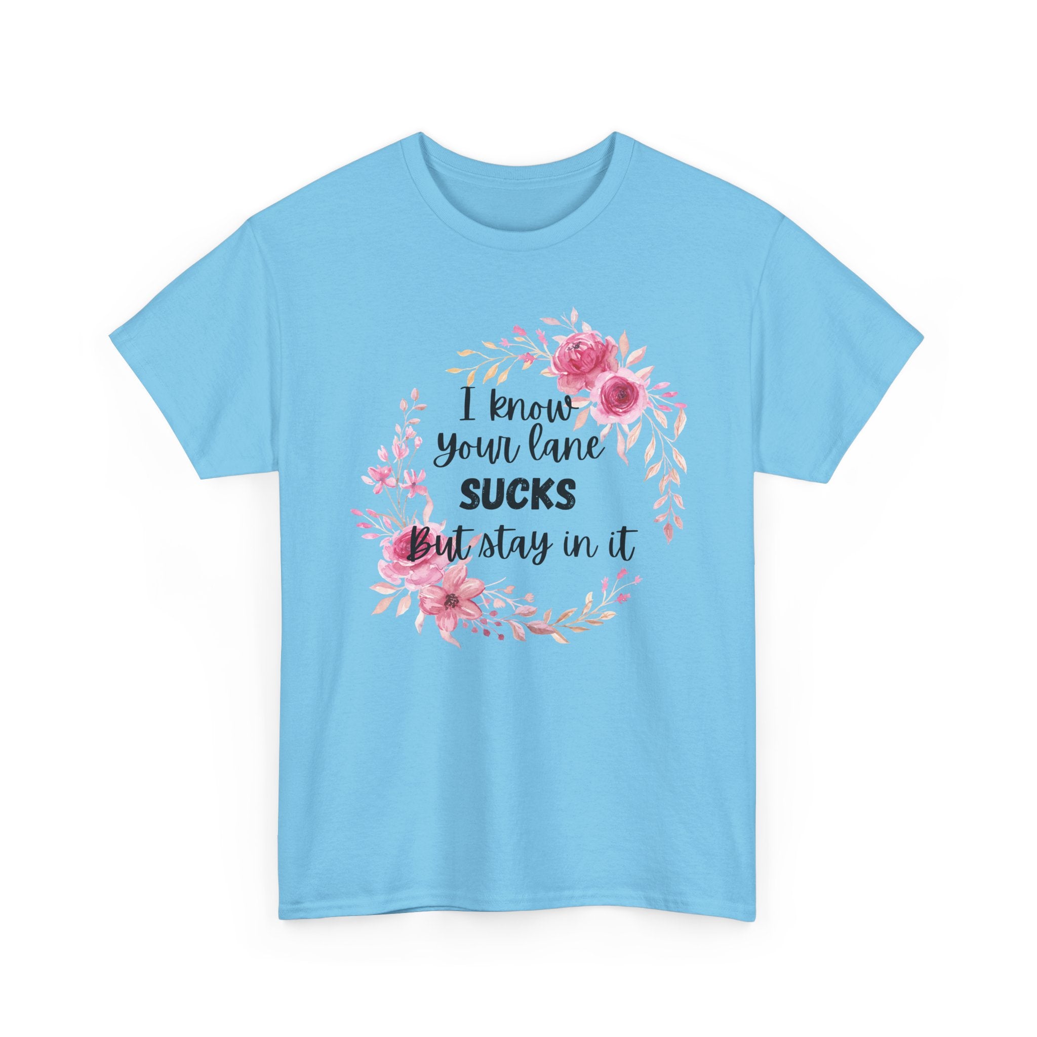 Stay in Your Lane T-shirt