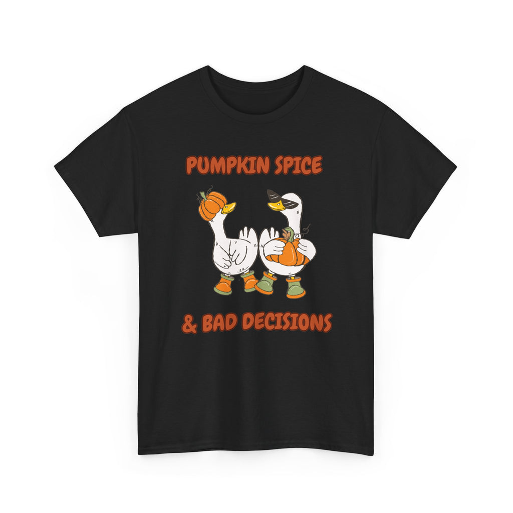 Pumpkin Spice & Bad Decisions Heavy Cotton Tee