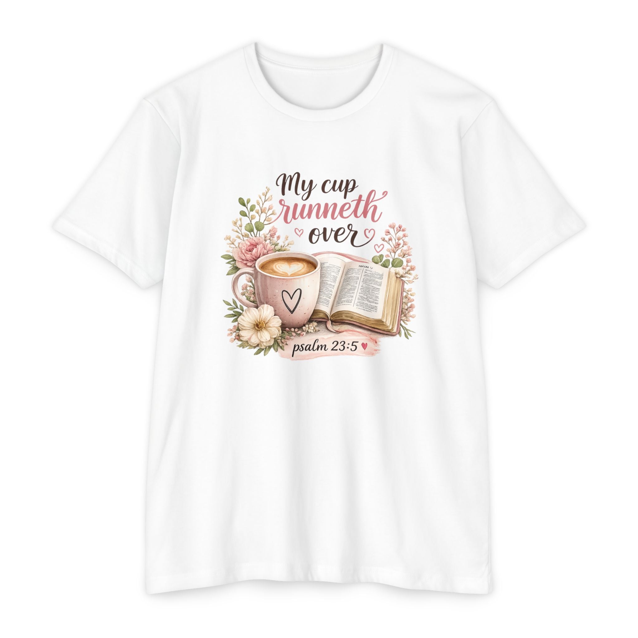 My Cup Runneth Over Cute Christian T-shirt