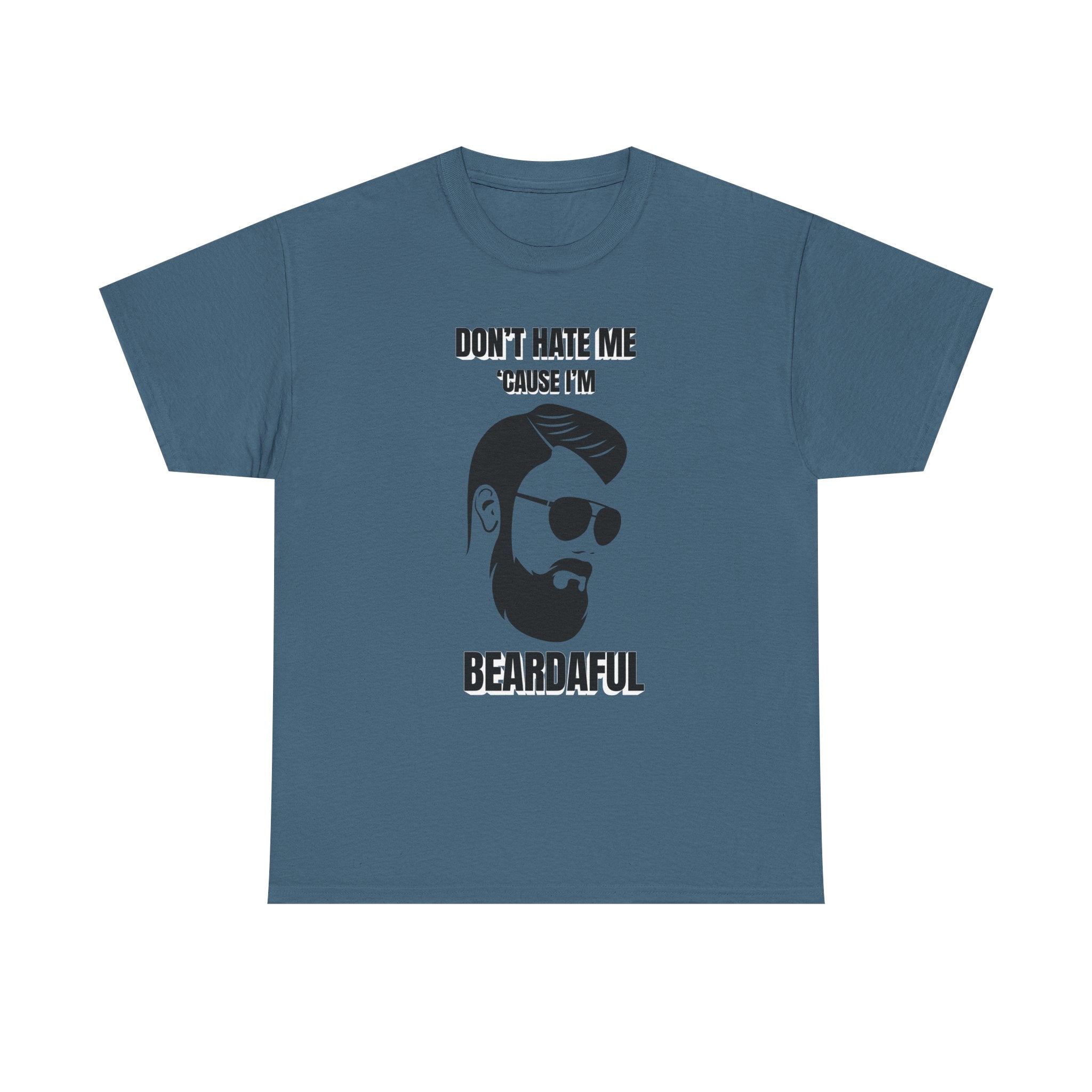Beardaful t-shirt- Don't Hate me Cause I'm Beardaful 2