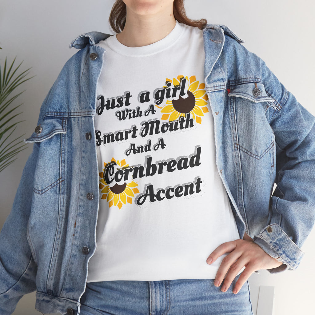 Cornbread Accent T-Shirt – "Just a Girl with a Smart Mouth and a Cornbread Accent" Sunflower Graphic