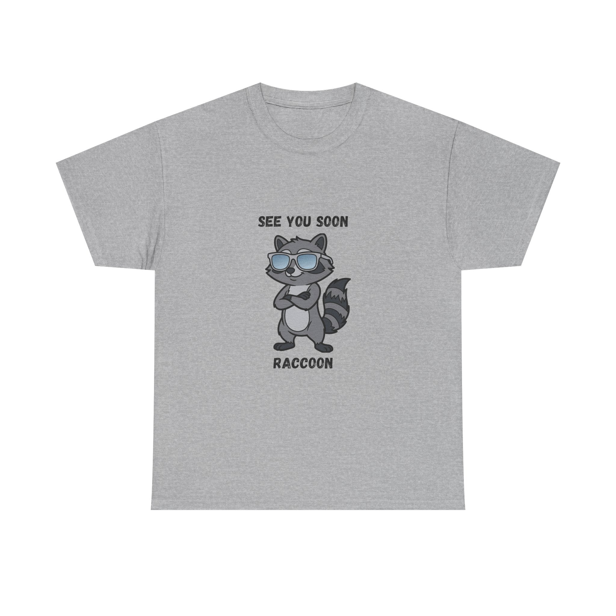 See You Soon Raccoon T-Shirt
