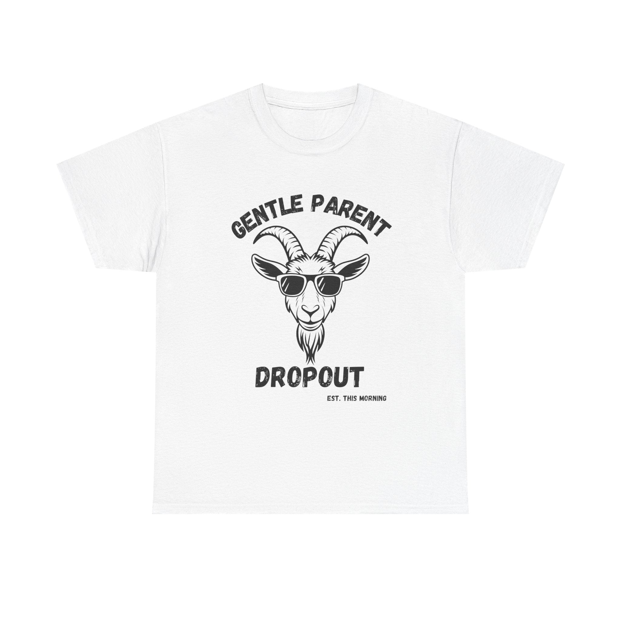 Gentle Parent Dropout Goat T-Shirt — Funny Parenting Tee with Sunglasses Goat Design