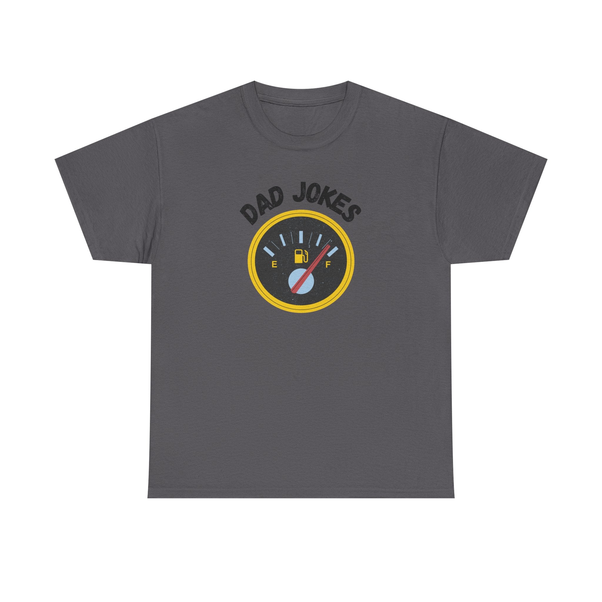 Dad Jokes Fuel Gauge T-Shirt — Funny Father's Day Tee for Dads & Humor Lovers