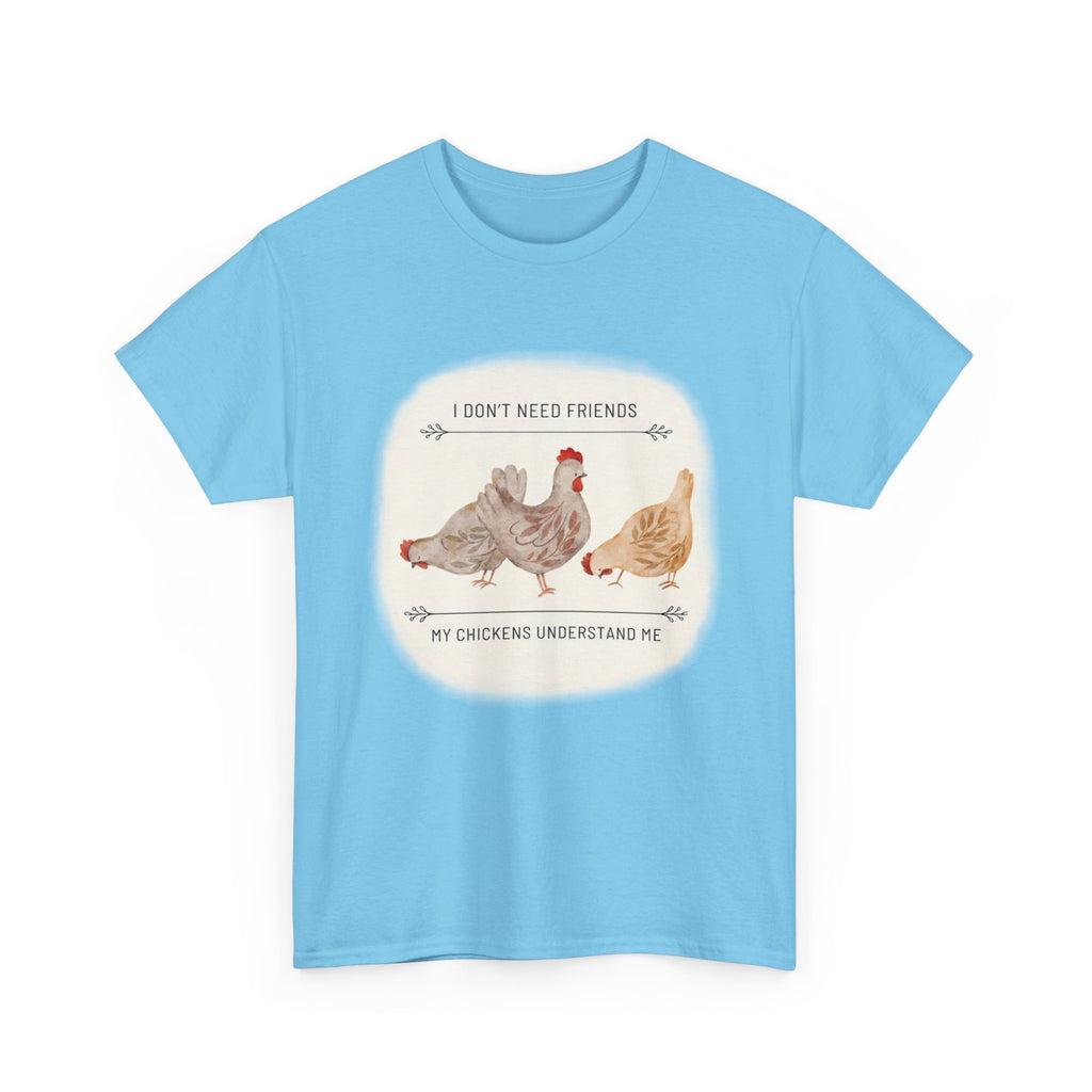 My Chikens Understand Me T-shirt