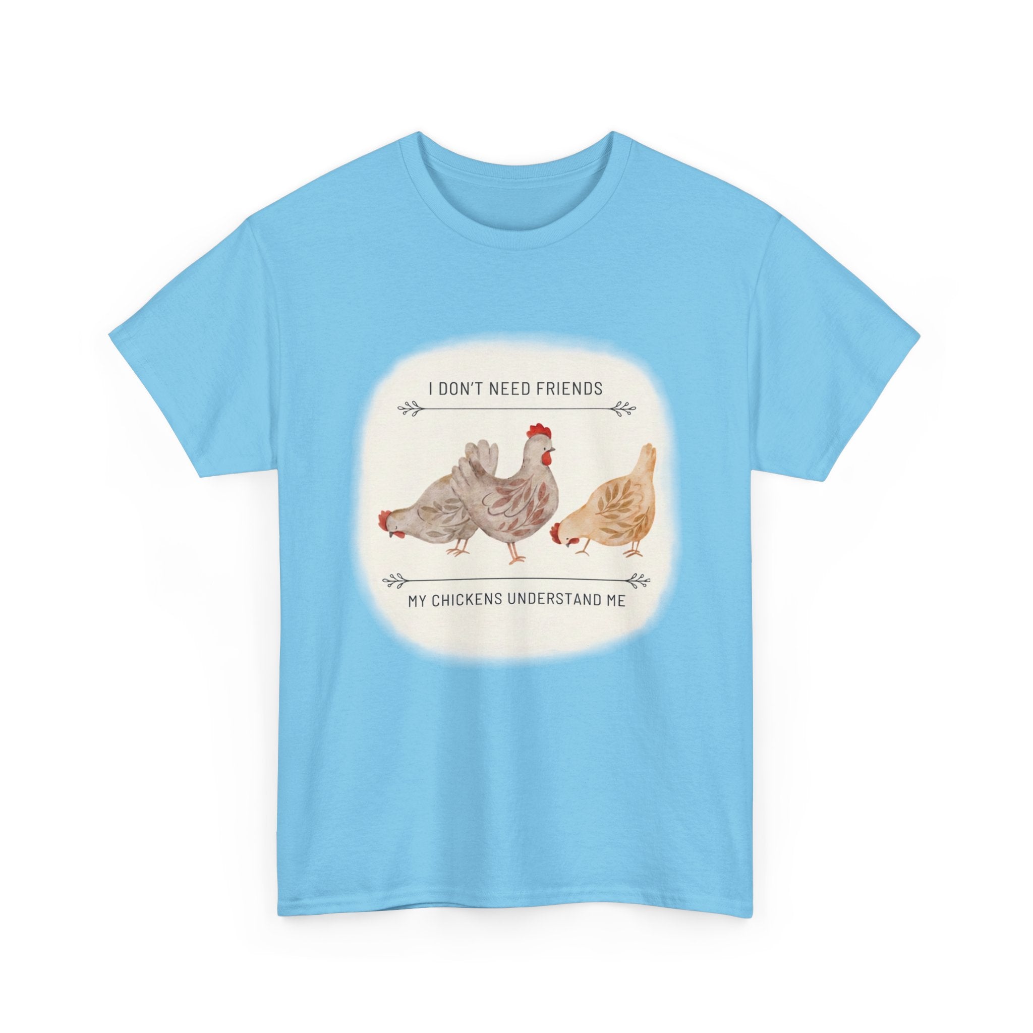 My Chikens Understand Me T-shirt