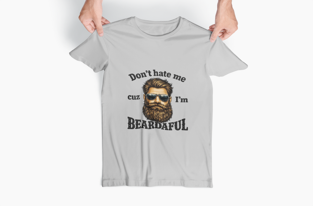 Beardaful T‑Shirt — "Don't hate me cuz I'm Beardaful" Funny Beard Lover Tee