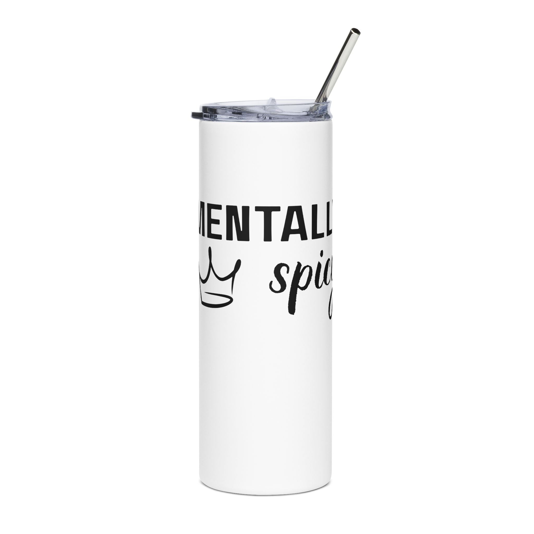 Mentally spicyStainless Steel Tumbler, 20oz