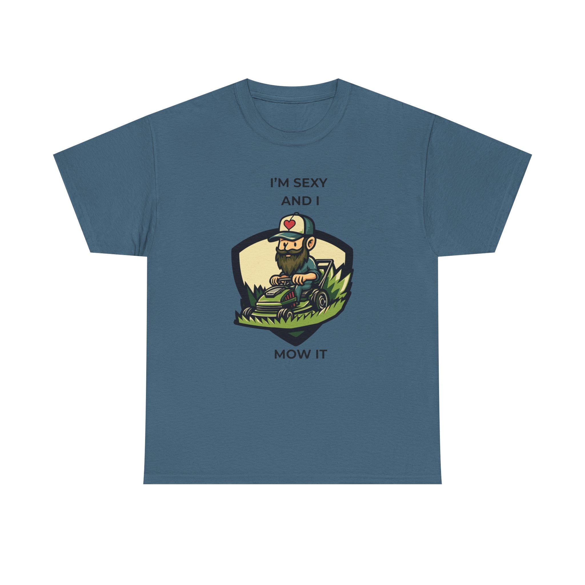 Funny Lawn Care T-Shirt — "I'm Sexy and I Mow It" Gardening Tee