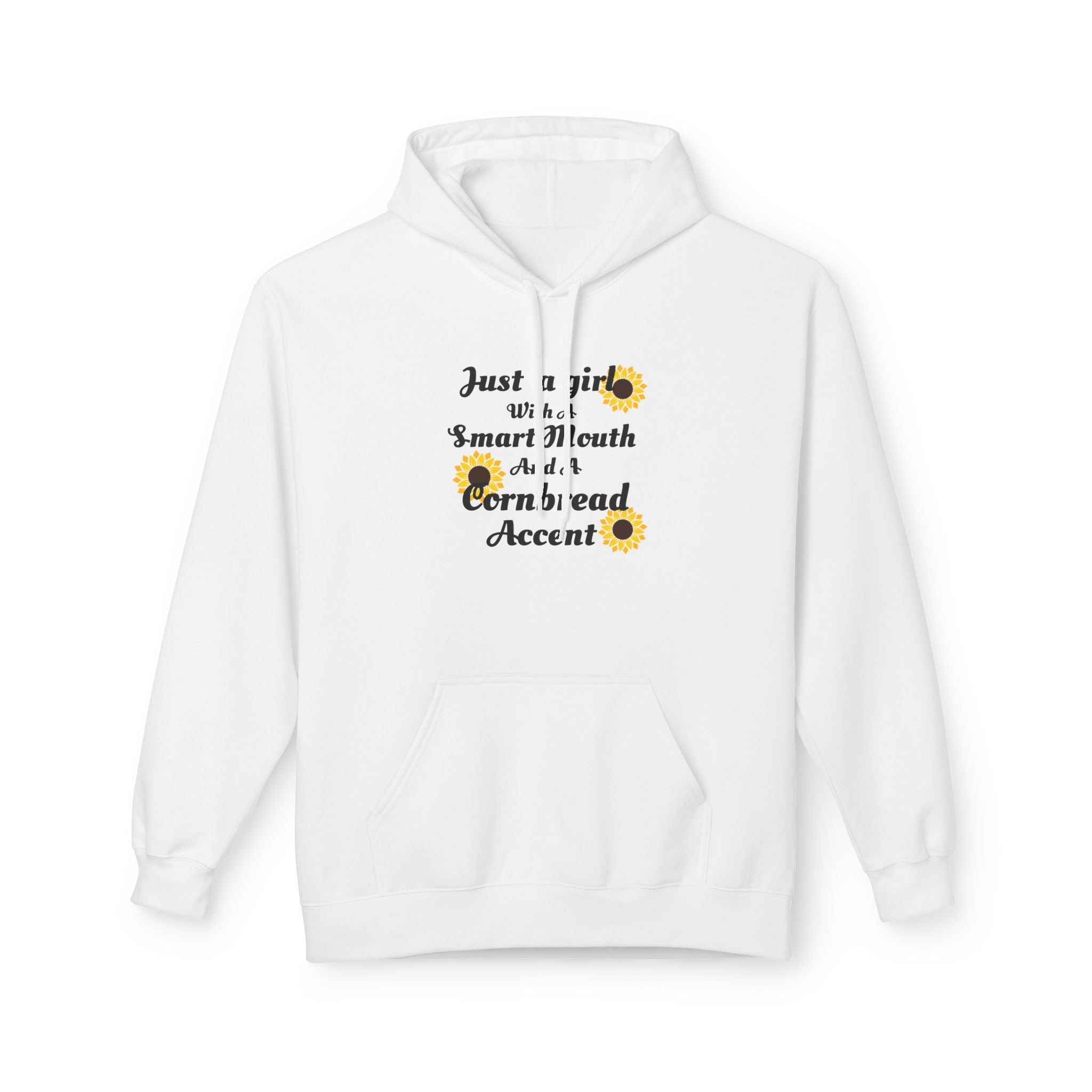 Cornbread Accent Hoodie — "Just a girl with a smart mouth & a cornbread accent" Sunflower Pullover