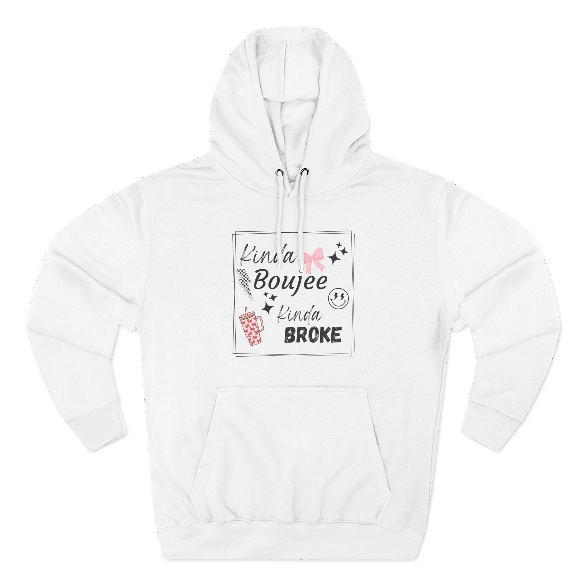 Boujee But Broke Hoodie — Cute Graphic Fleece Pullover