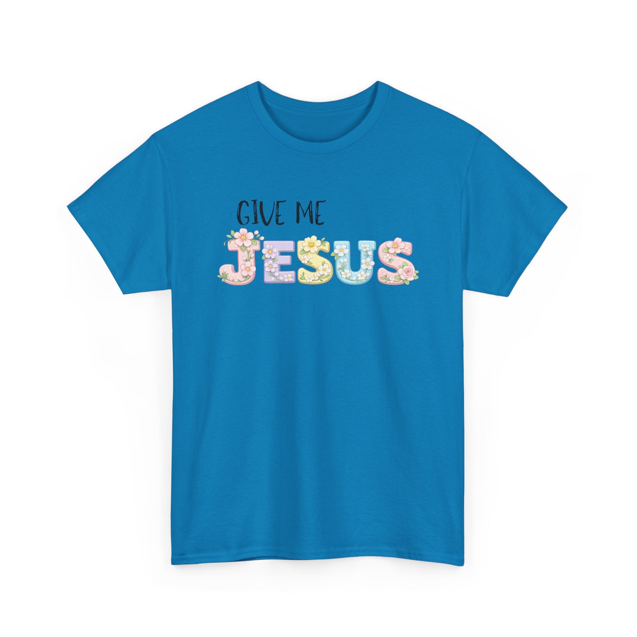 Give Me Jesus T-shirt