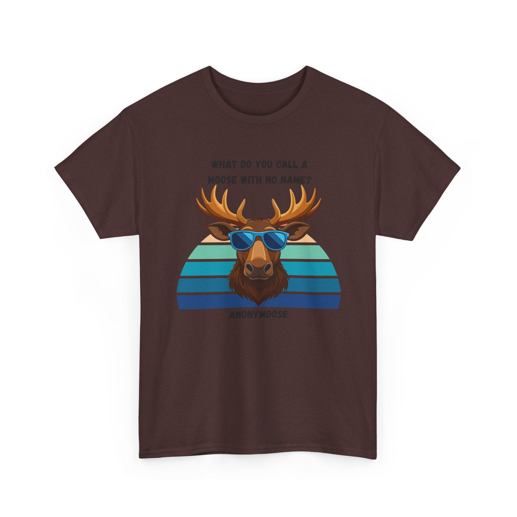 Funny Moose T-Shirt — 'What Do You Call a Moose With No Name? Anonymoose' Retro Sunglasses Tee