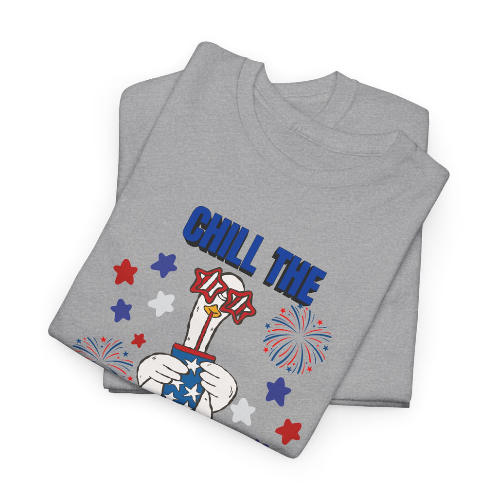 Chill the FOURTH Out - Funny Goose T-Shirt