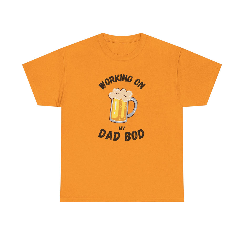 Working On My Dad Bod T-Shirt – Funny Beer Dad Gift