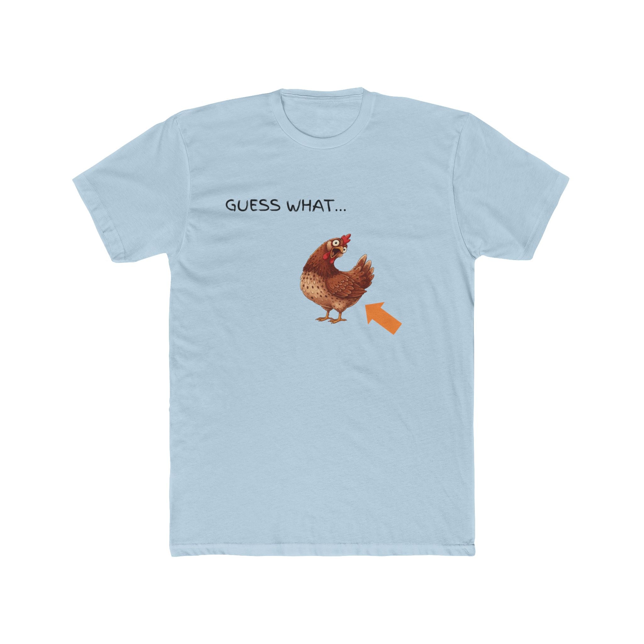 Guess What Chicken Tee