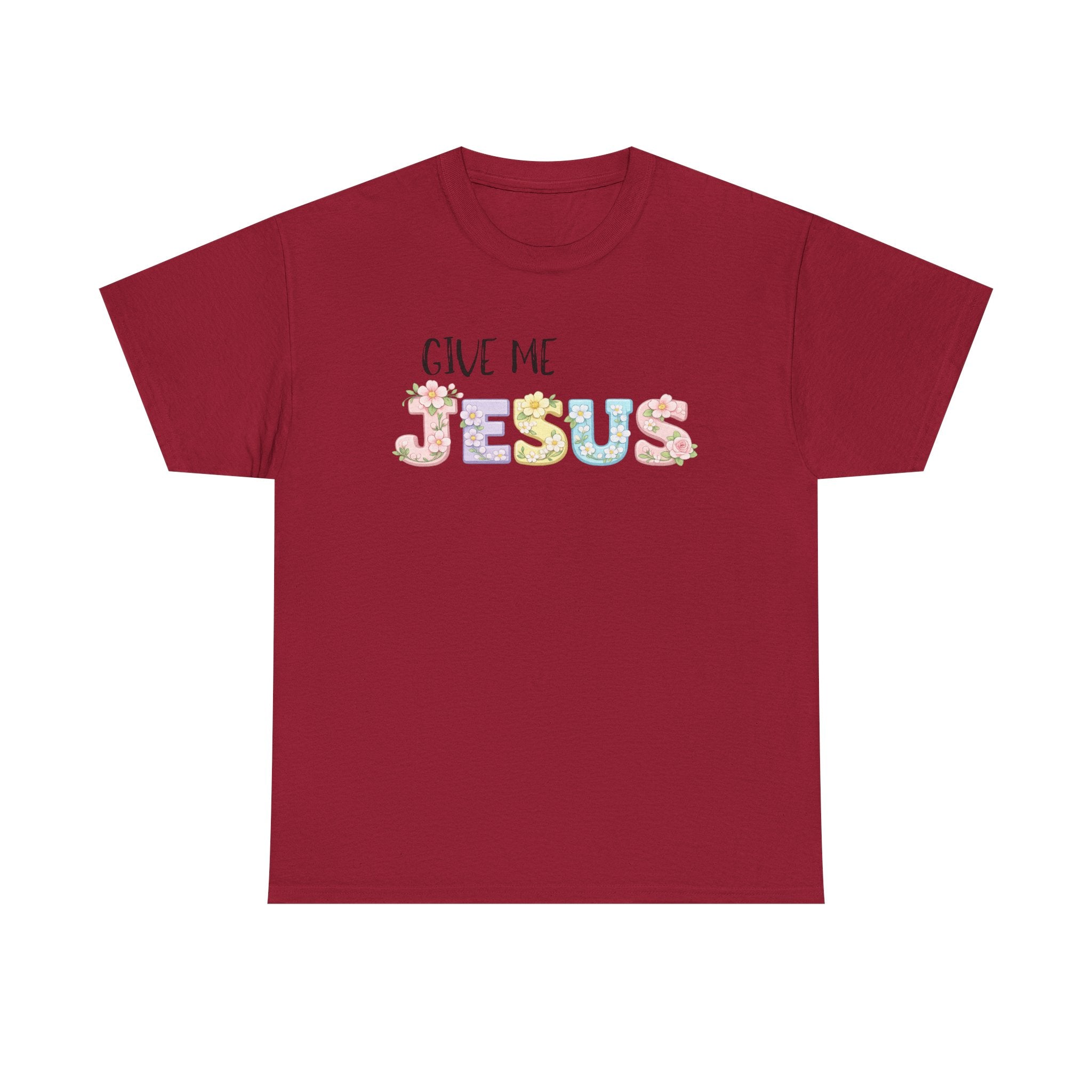 Give Me Jesus T-shirt