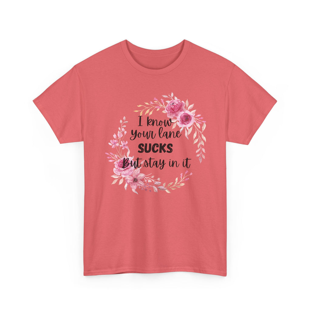 Stay in Your Lane T-shirt