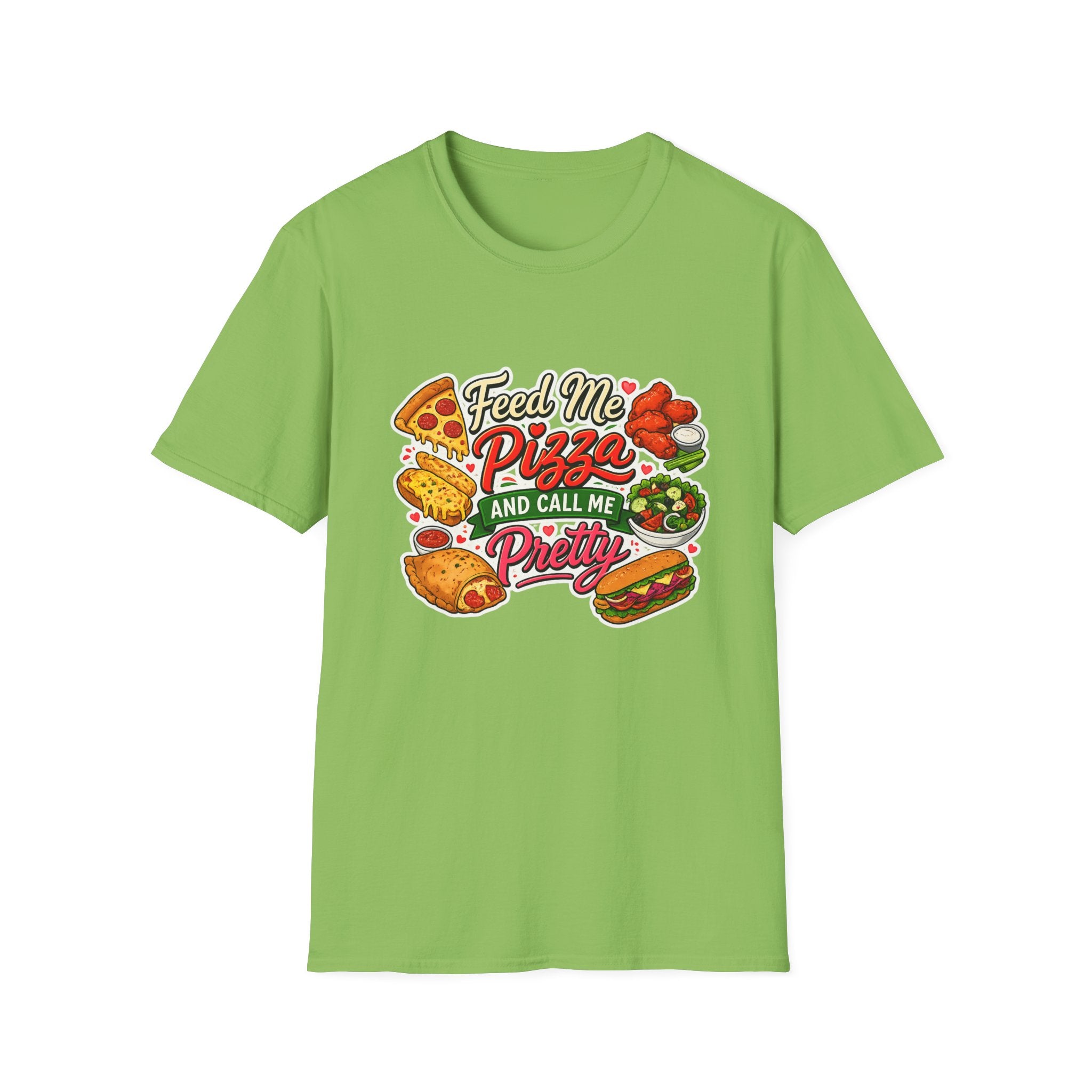 Feed Me Pizza And Call Me Pretty T-Shirt