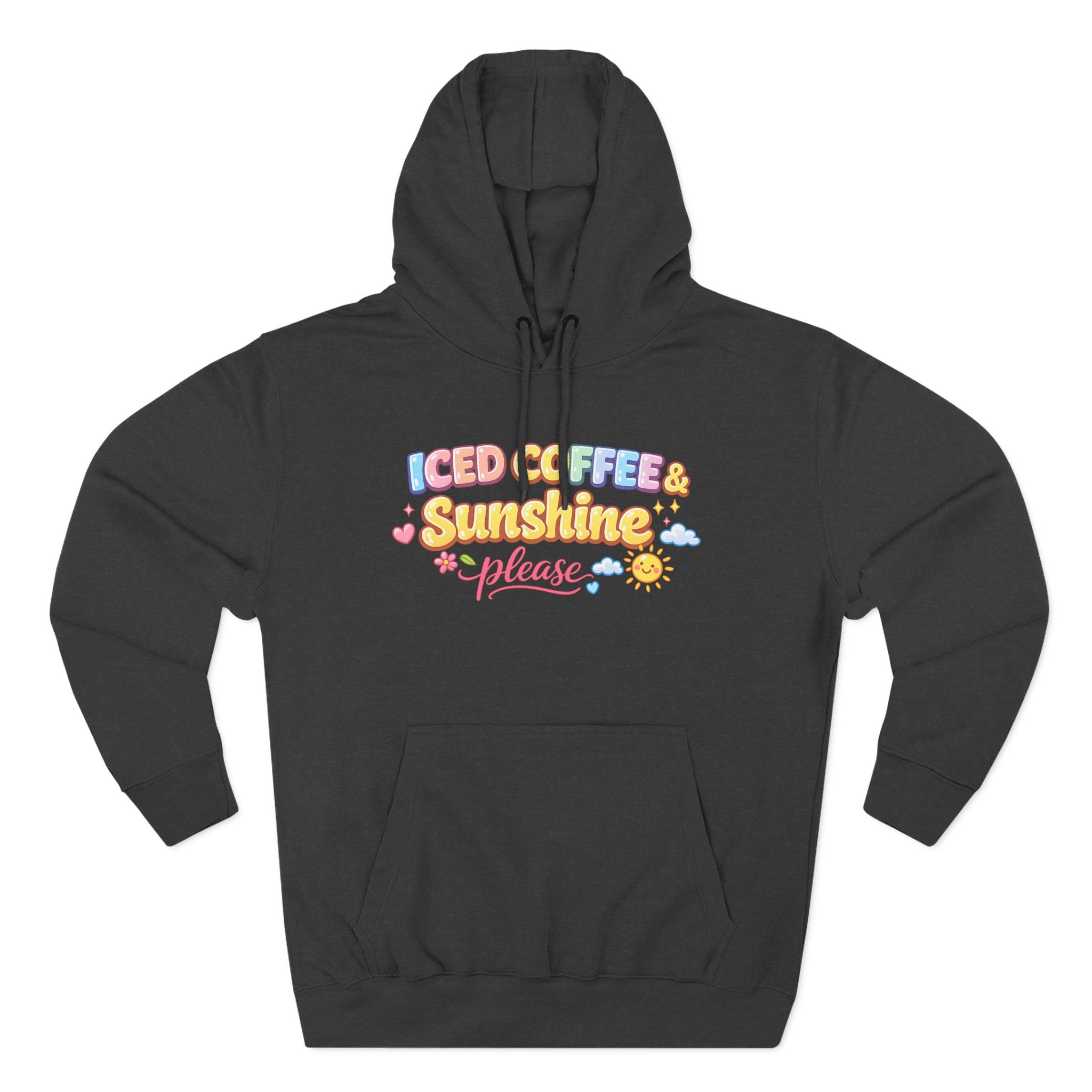 Iced Coffee & Sunshine Please Hoodie