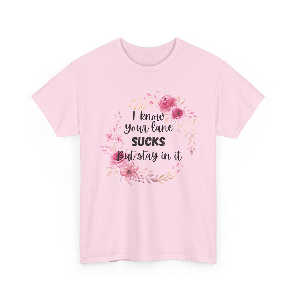 Stay in Your Lane T-shirt