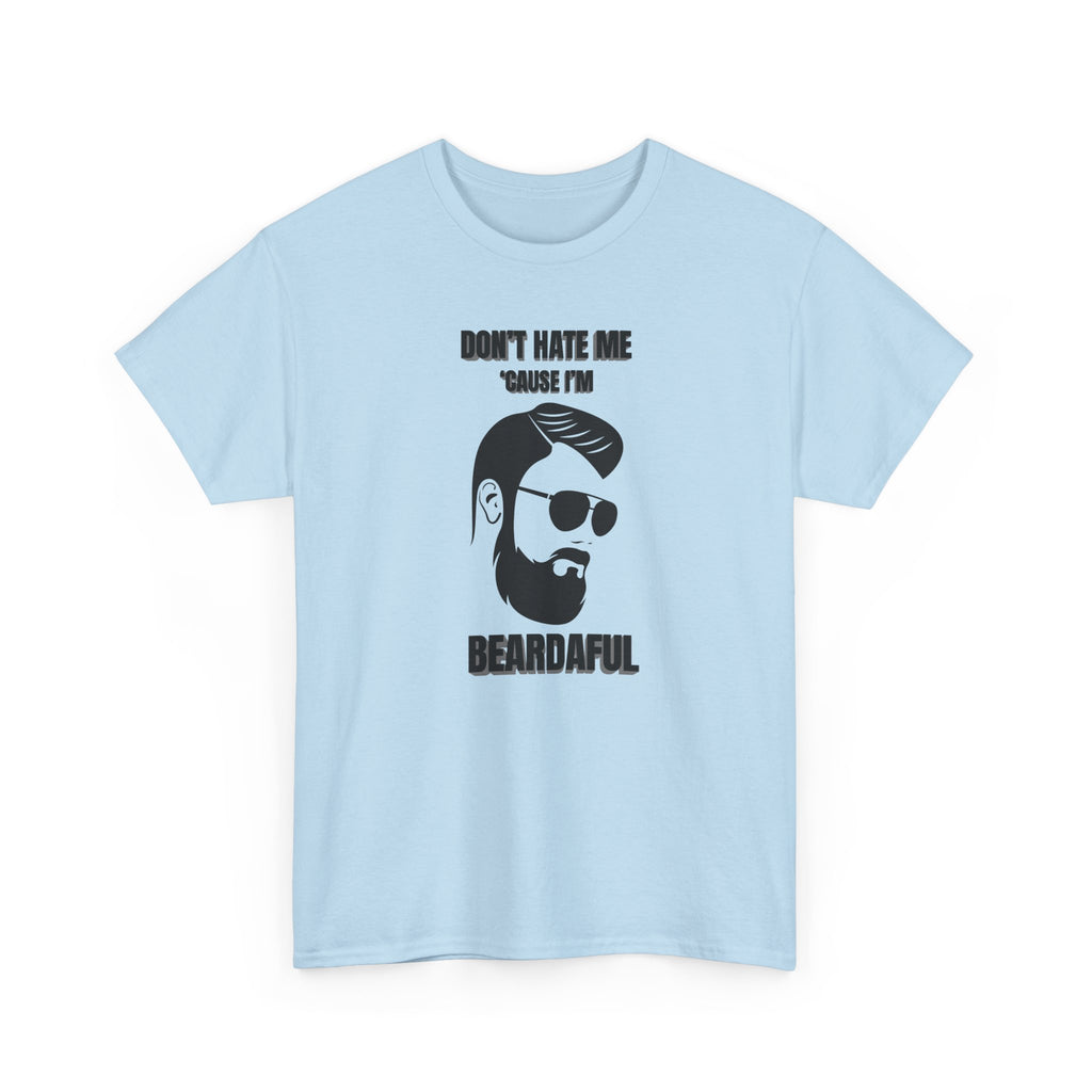 Beardaful T-Shirt - "Don’t Hate Me Because I’m Beardaful"