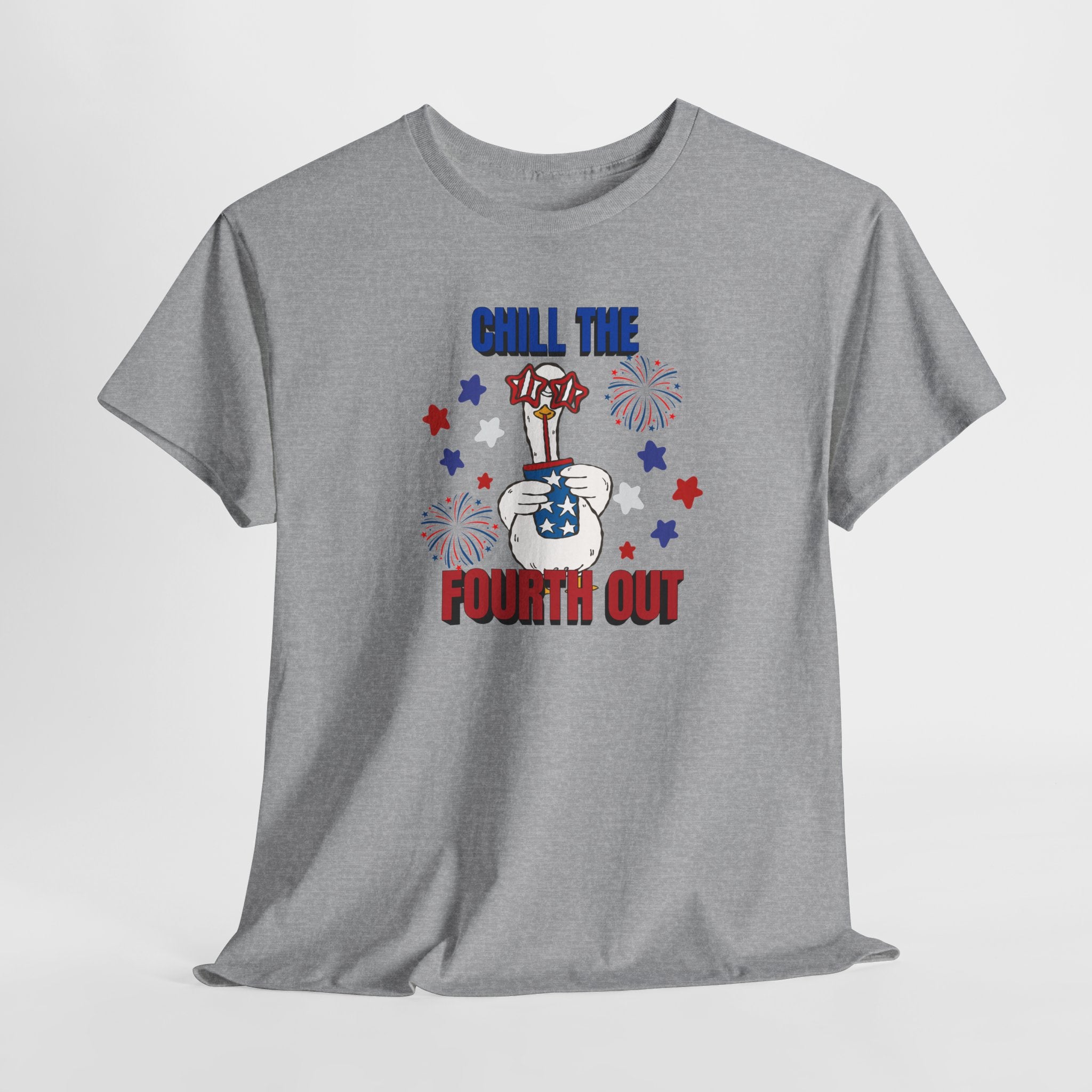 Chill the FOURTH Out - Funny Goose T-Shirt