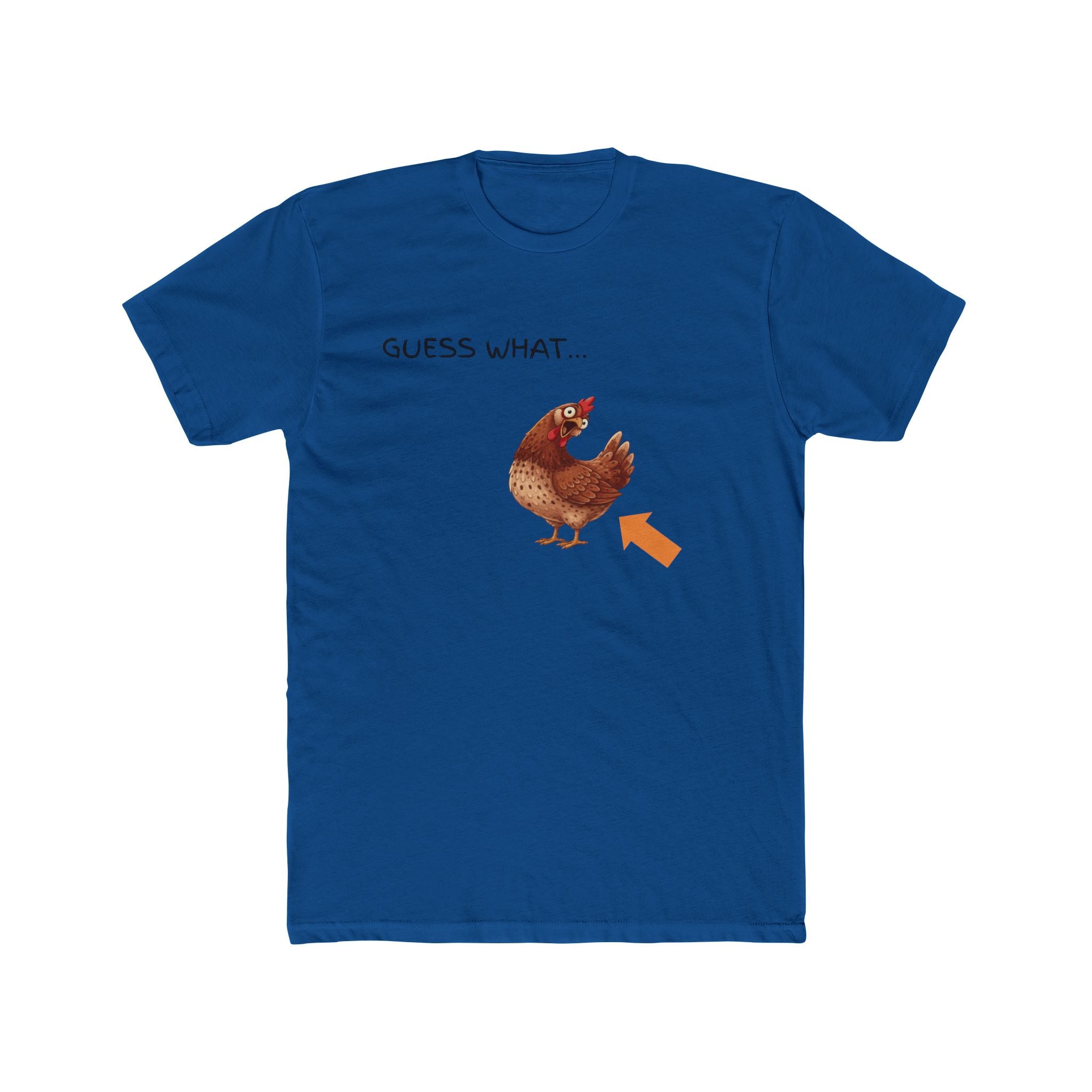 Guess What Chicken Tee