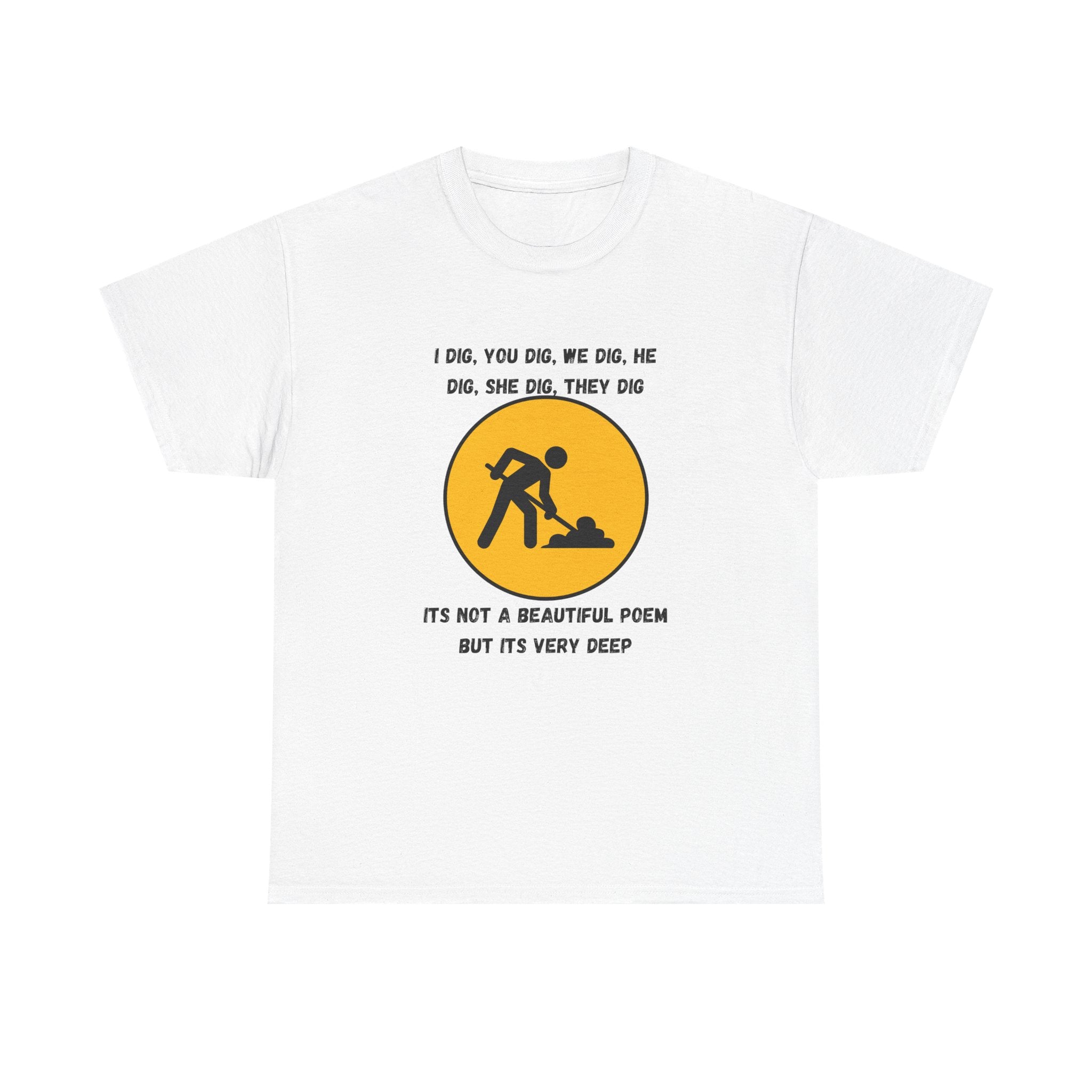 Funny Construction Worker T‑Shirt — "It's Not a Beautiful Poem But It's Very Deep"