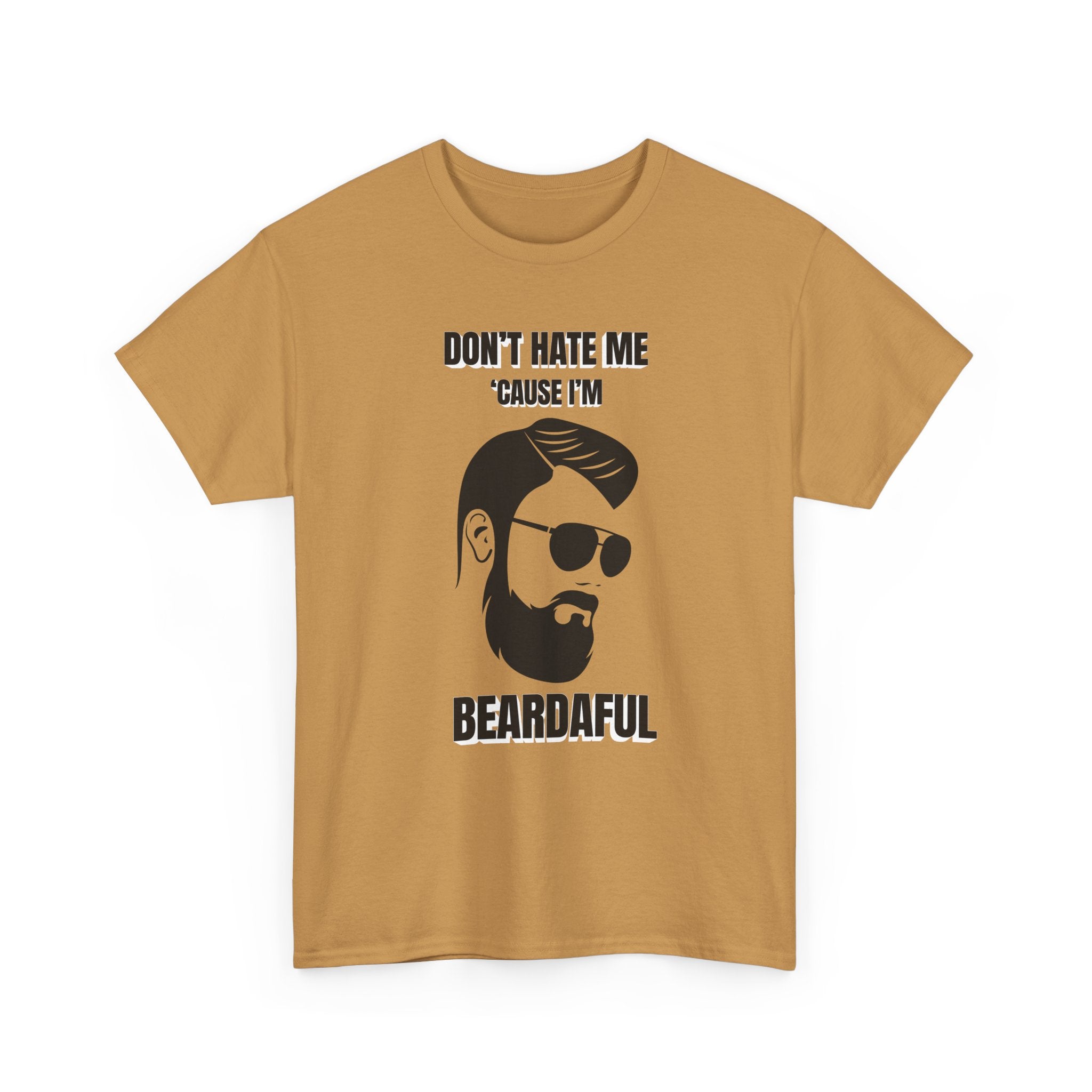 Beardaful t-shirt- Don't Hate me Cause I'm Beardaful 2