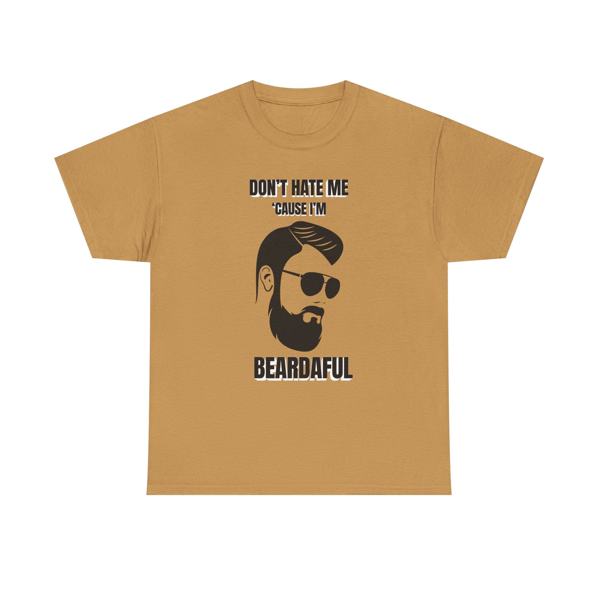 Beardaful t-shirt- Don't Hate me Cause I'm Beardaful 2