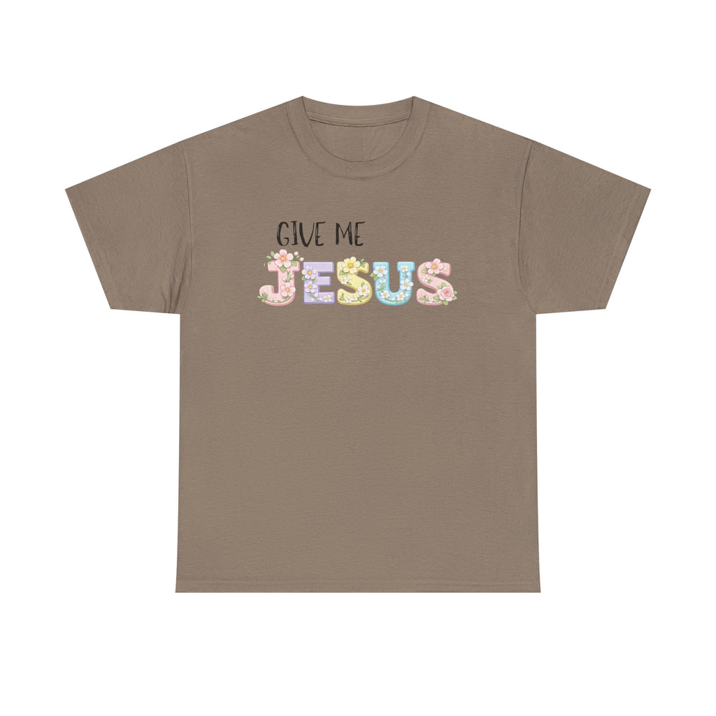 Give Me Jesus T-shirt