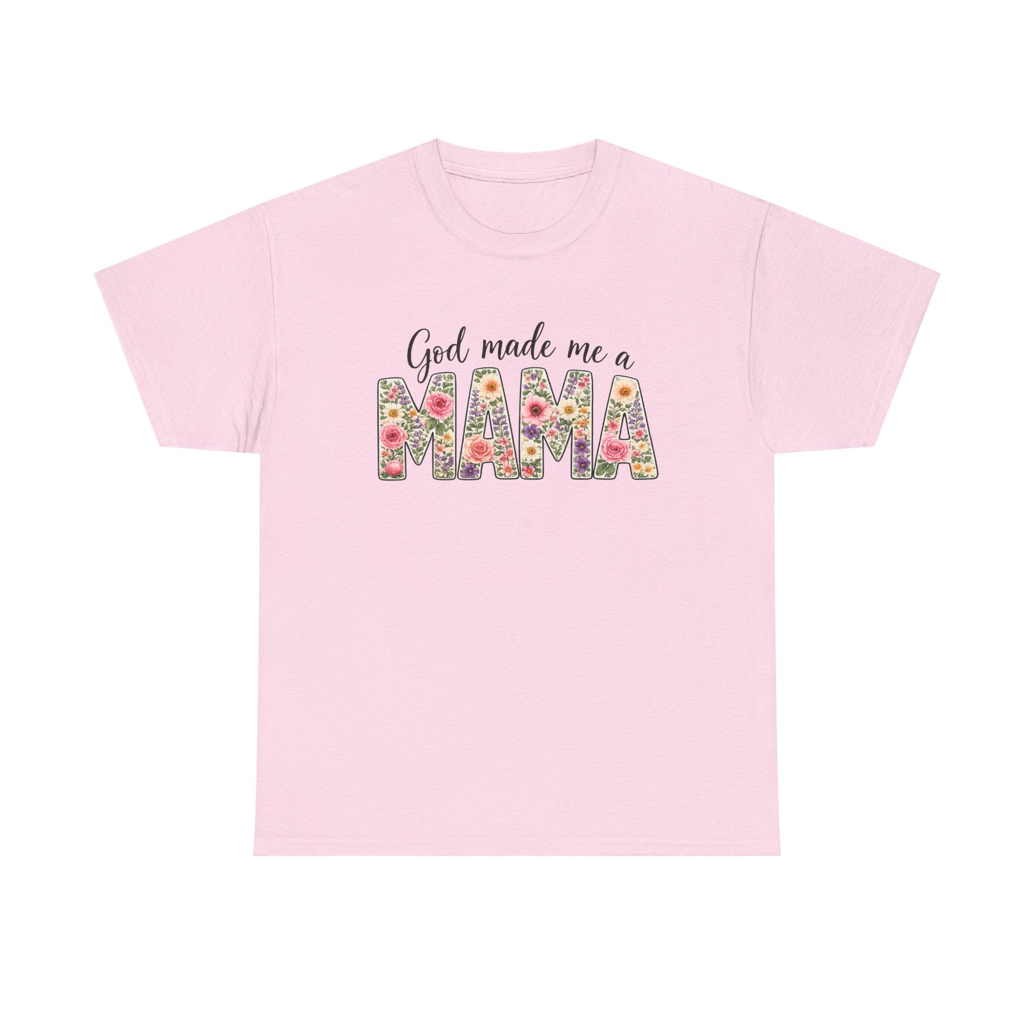 Mama Floral Tee — "God Made Me a Mama" Mother's Day T-Shirt