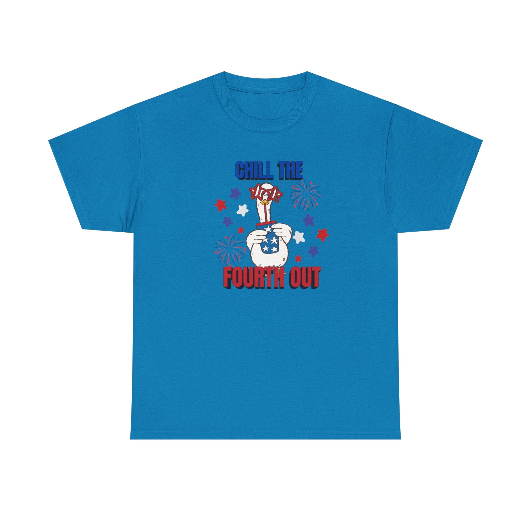 Chill the FOURTH Out - Funny Goose T-Shirt
