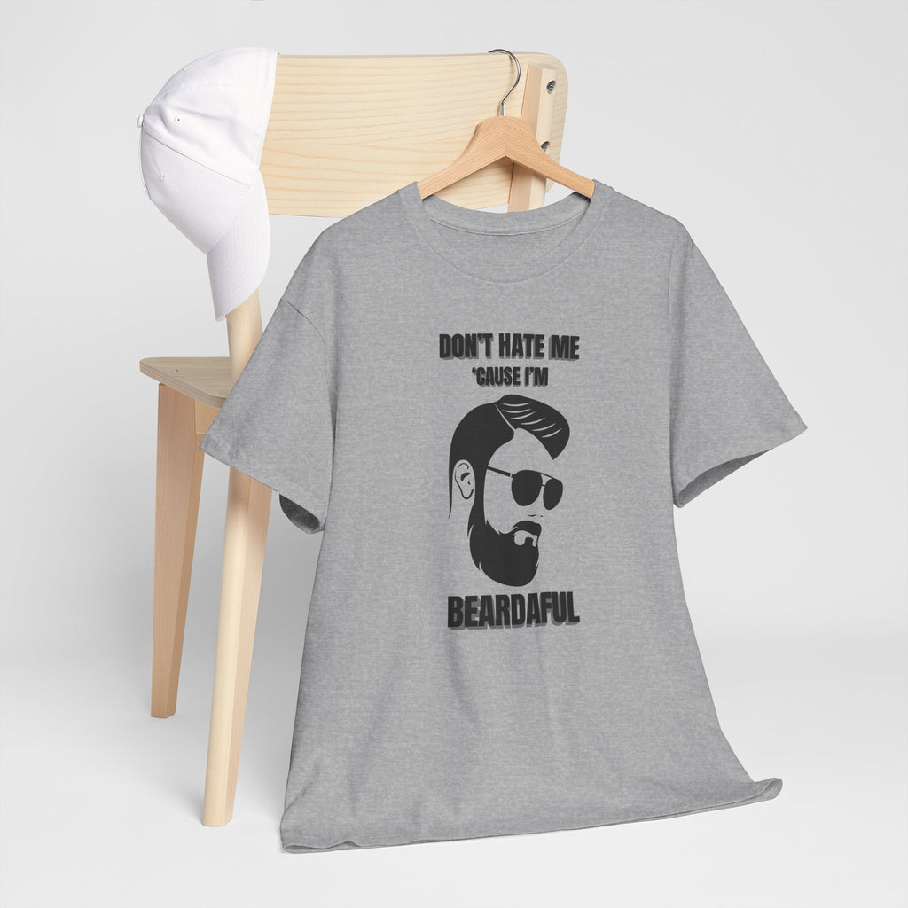 Beardaful T-Shirt - "Don’t Hate Me Because I’m Beardaful"
