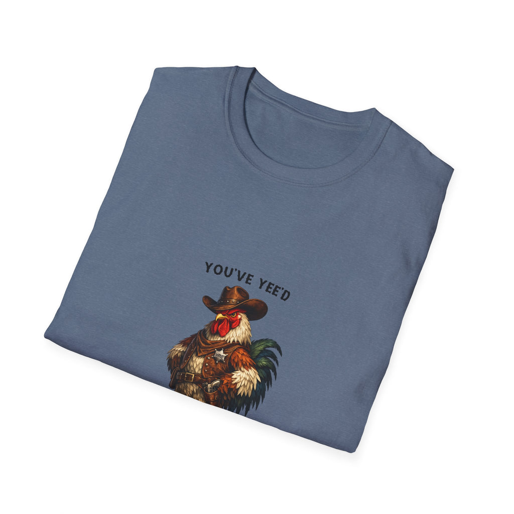 Rooster Joke T-Shirt — “You’ve yeed Your Last Haw” Funny Farm Animal Tee