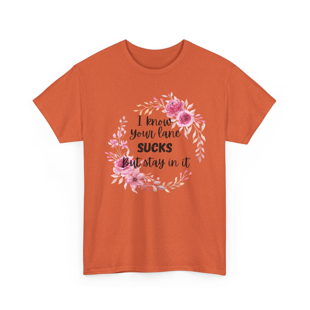 Stay in Your Lane T-shirt
