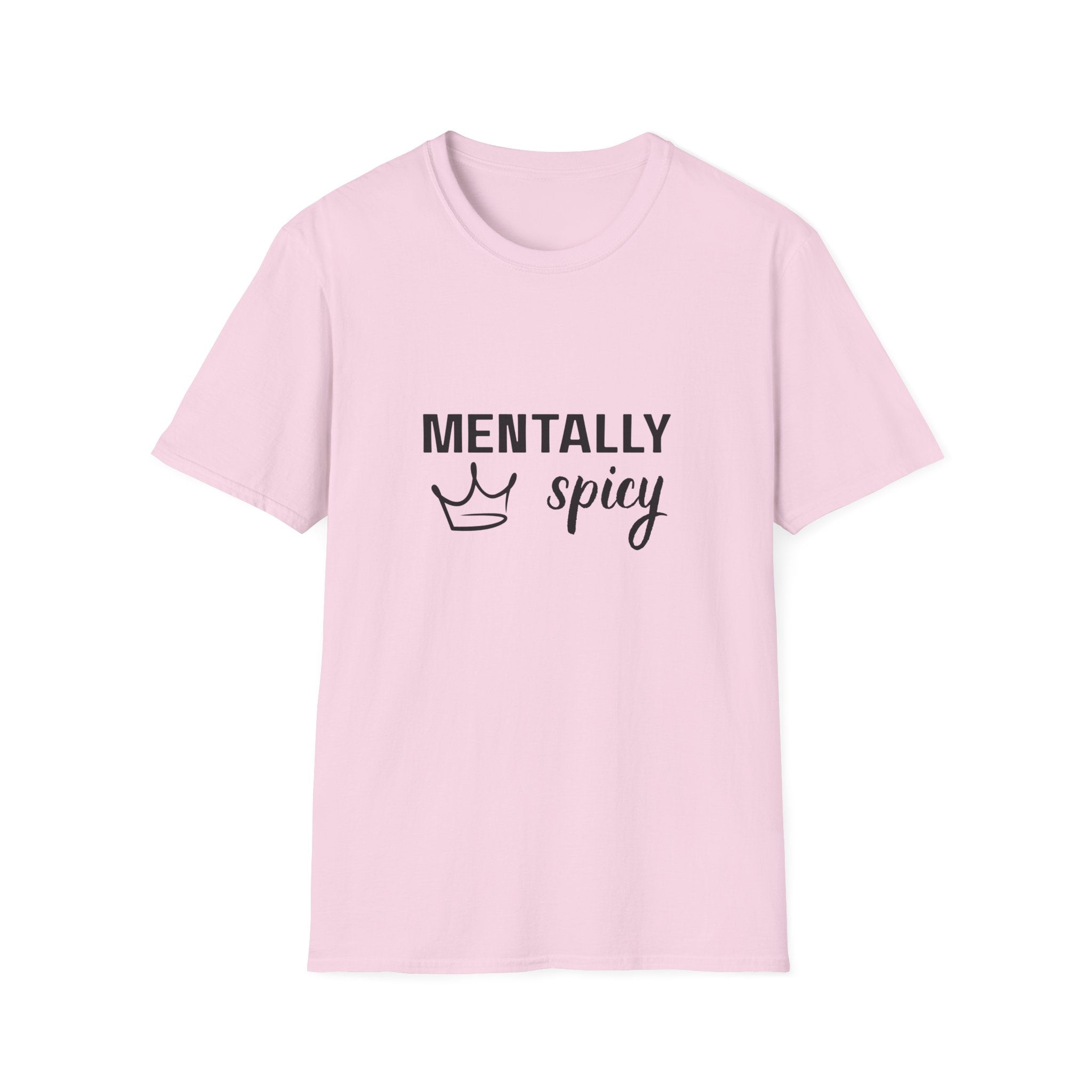 Mentally Spicy T-Shirt — Funny Crown Graphic Tee for Sassy Women