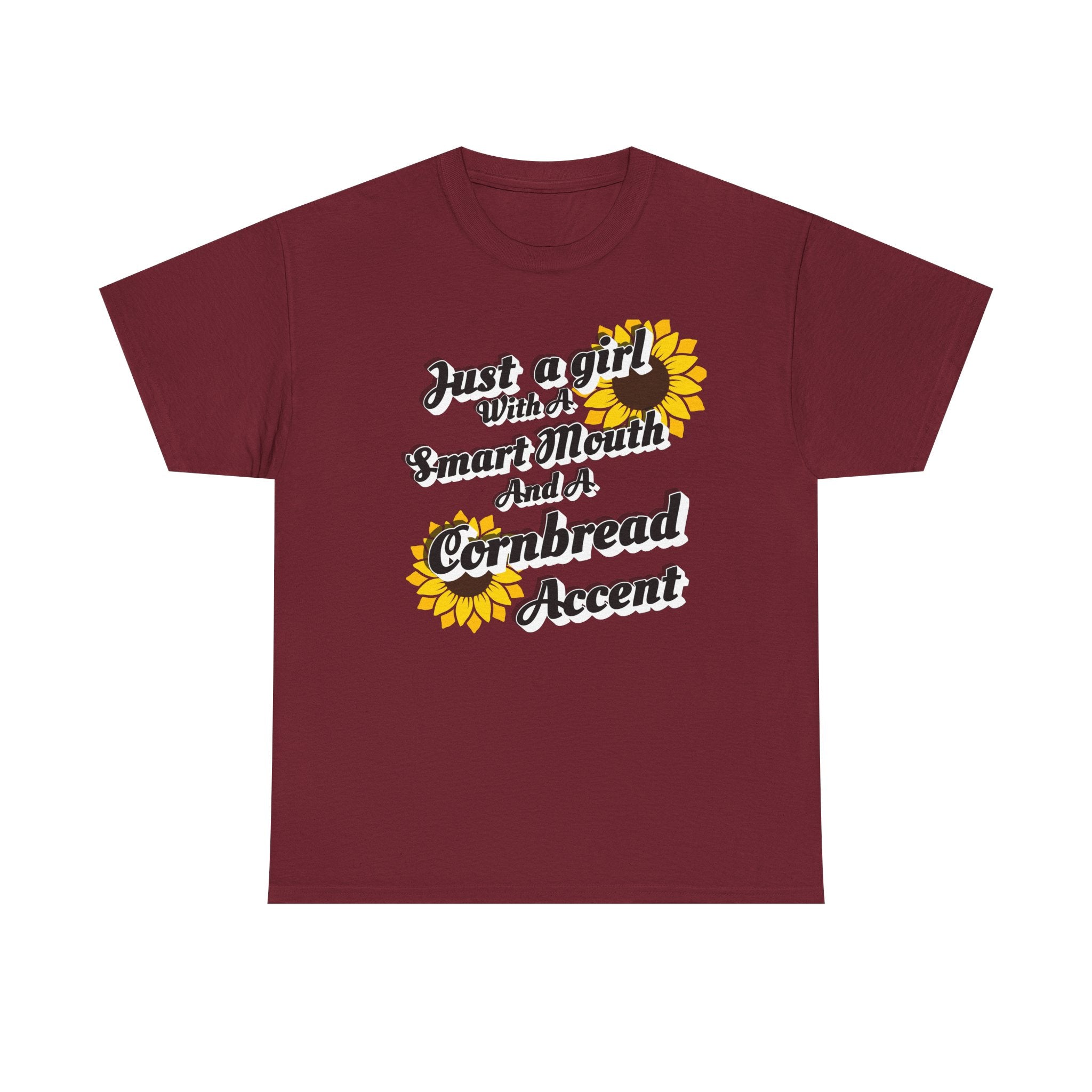 Cornbread Accent T-Shirt – "Just a Girl with a Smart Mouth and a Cornbread Accent" Sunflower Graphic
