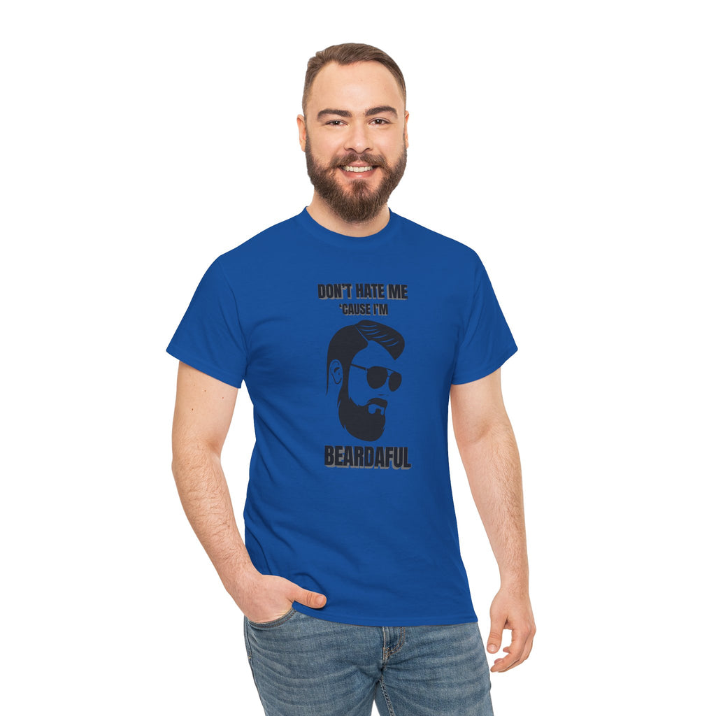 Beardaful T-Shirt - "Don’t Hate Me Because I’m Beardaful"